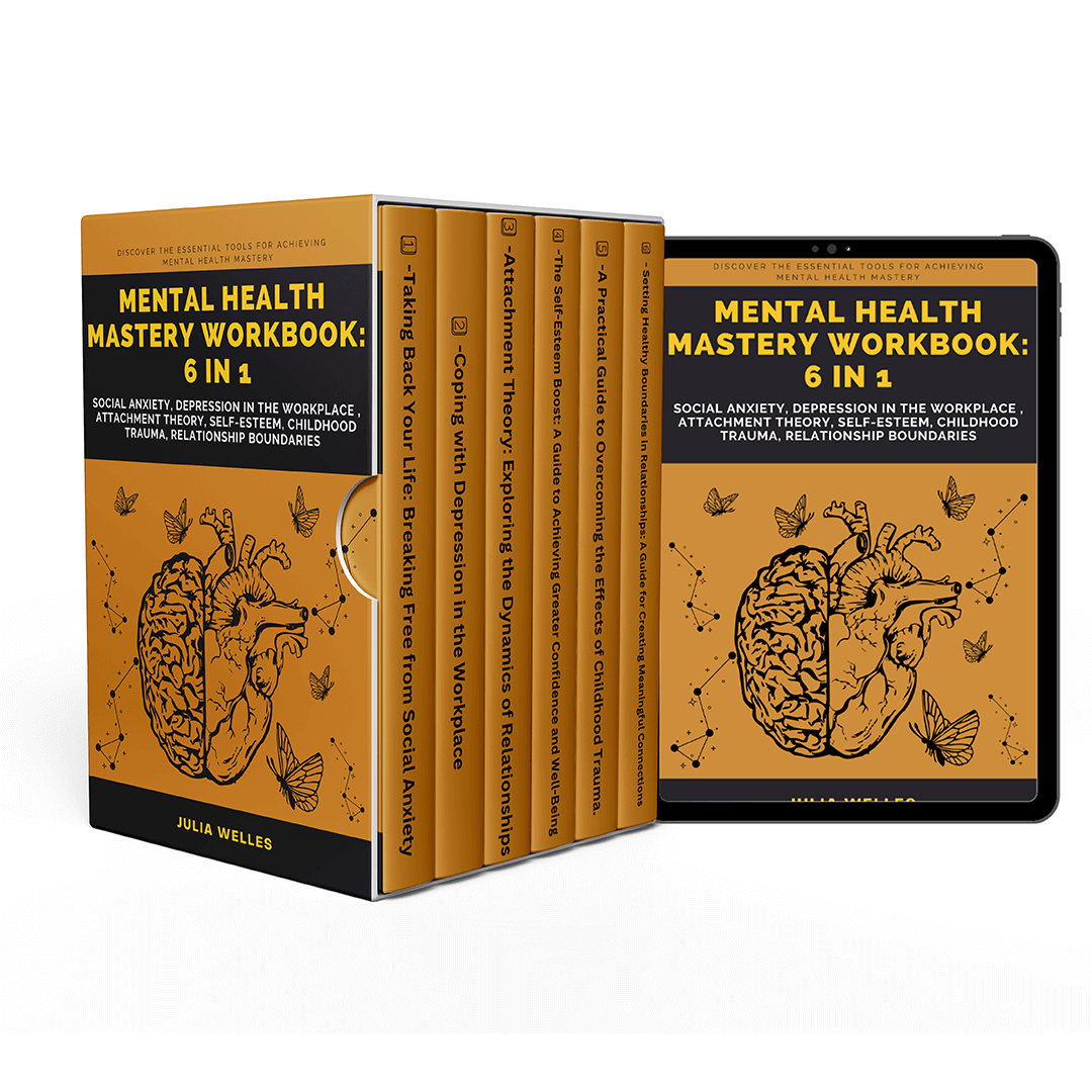 Mental Health Mastery Workbook 6‑in‑1: Anxiety, Workplace Depression, Attachment, Self‑Esteem, Childhood Trauma & Relationship Boundaries